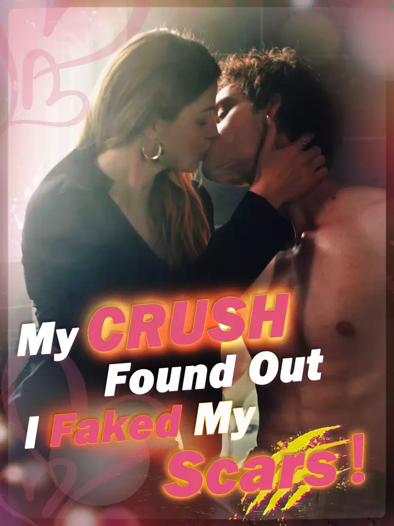 My crush found out I faked my scars