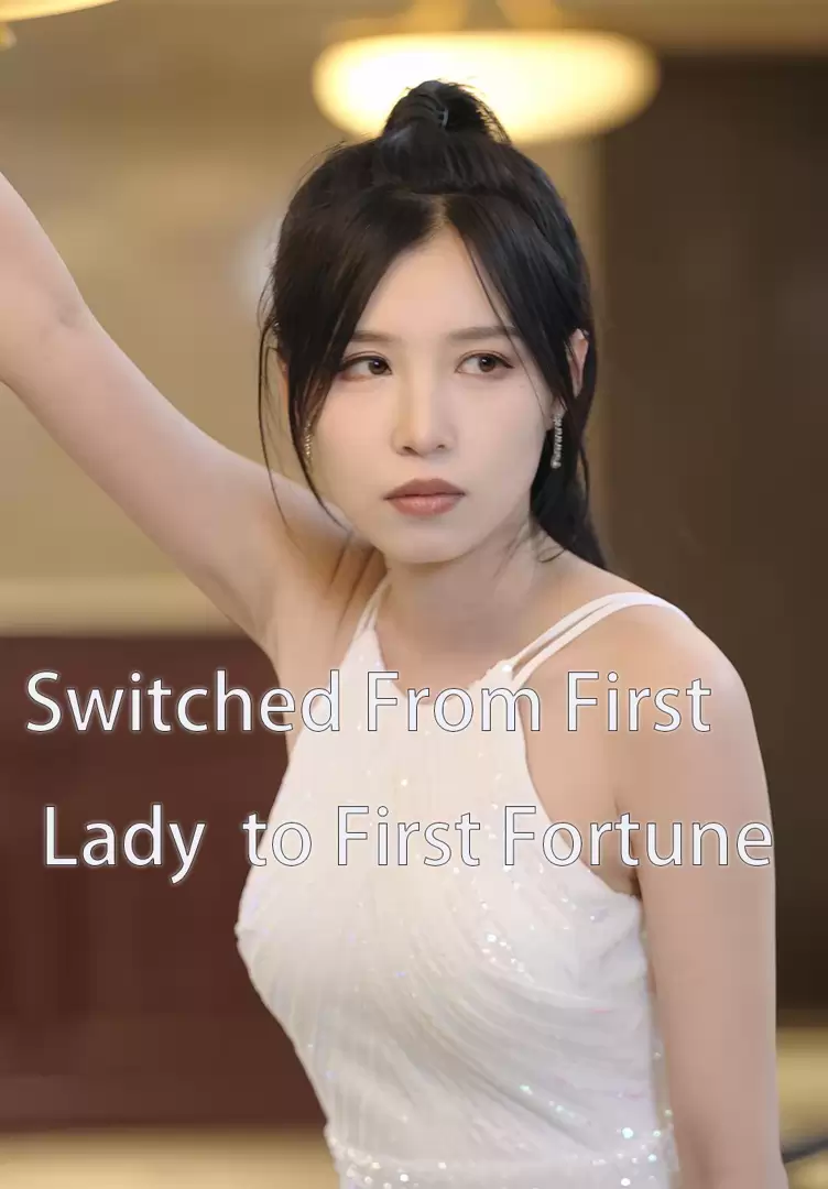 Switched From First Lady to First Fortune