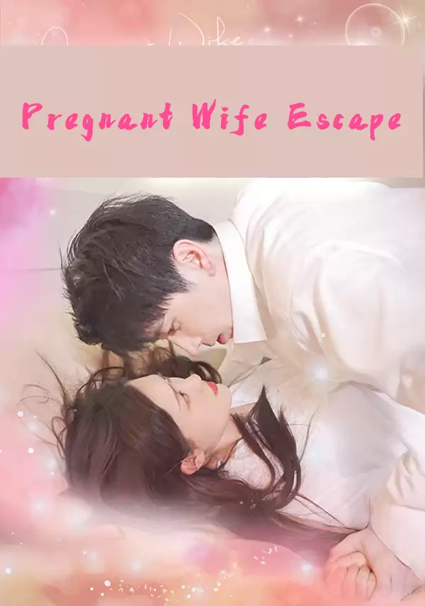 Pregnant Wife Escape