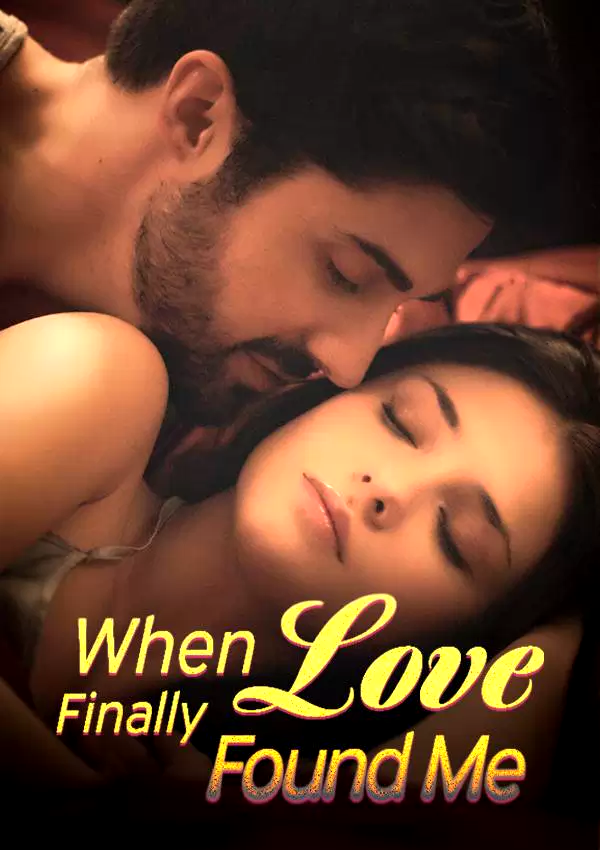 When Love Finally Found Me
