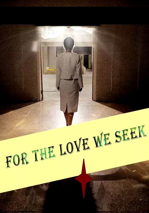 For the Love We Seek