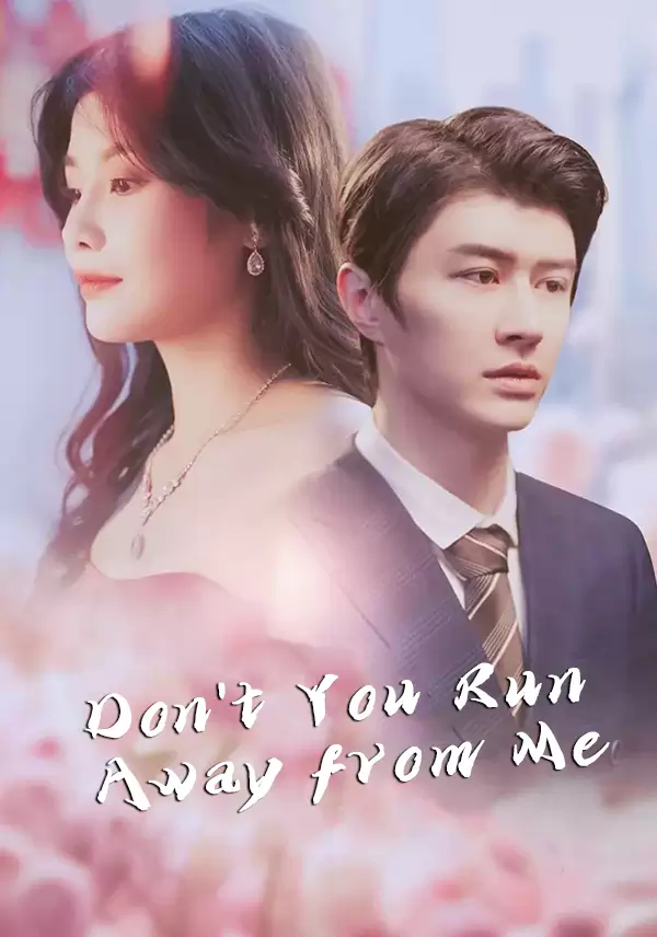 Don't You Run Away from Me