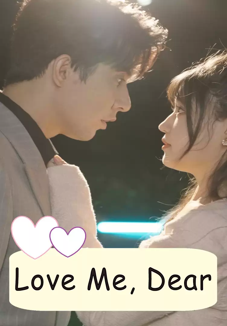 Love Me, Dear