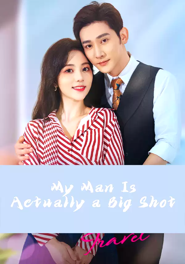 (English-dubbed)My Man Is Actually a Big Shot