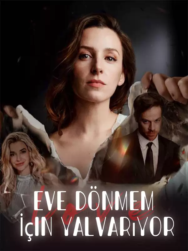Eve Dönmem İçin Yalvarıyor