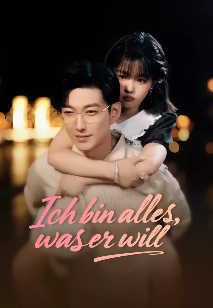 Ich bin alles, was er will