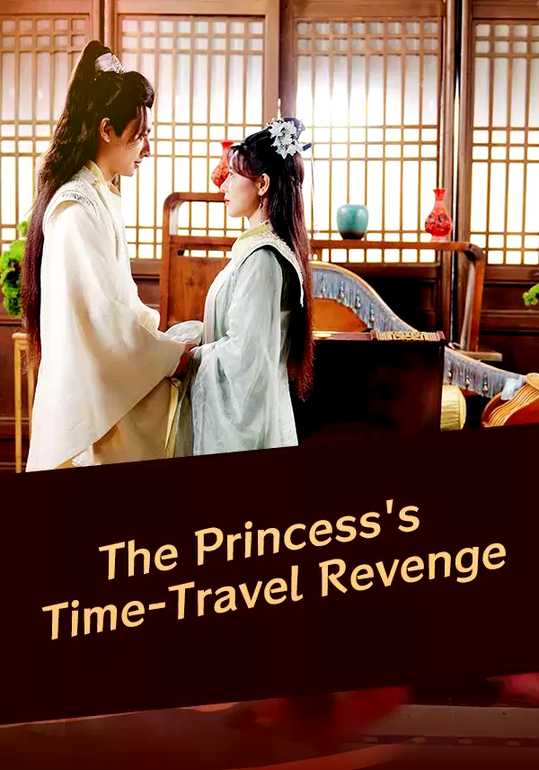 The Princess's Time-Travel Revenge