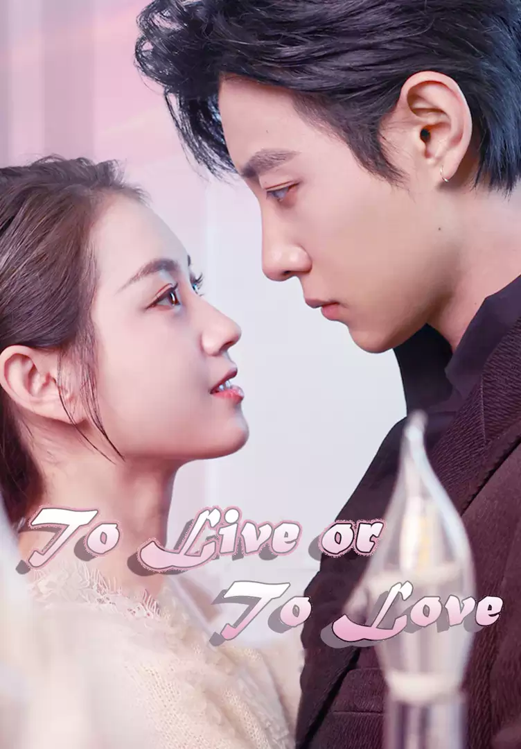 To Live or To Love