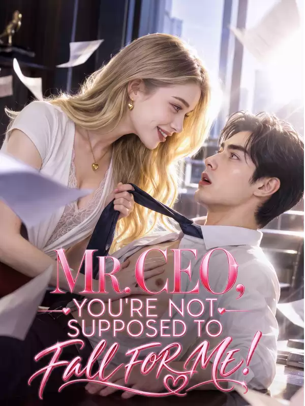 Mr. CEO, You're Not Supposed to Fall for Me!