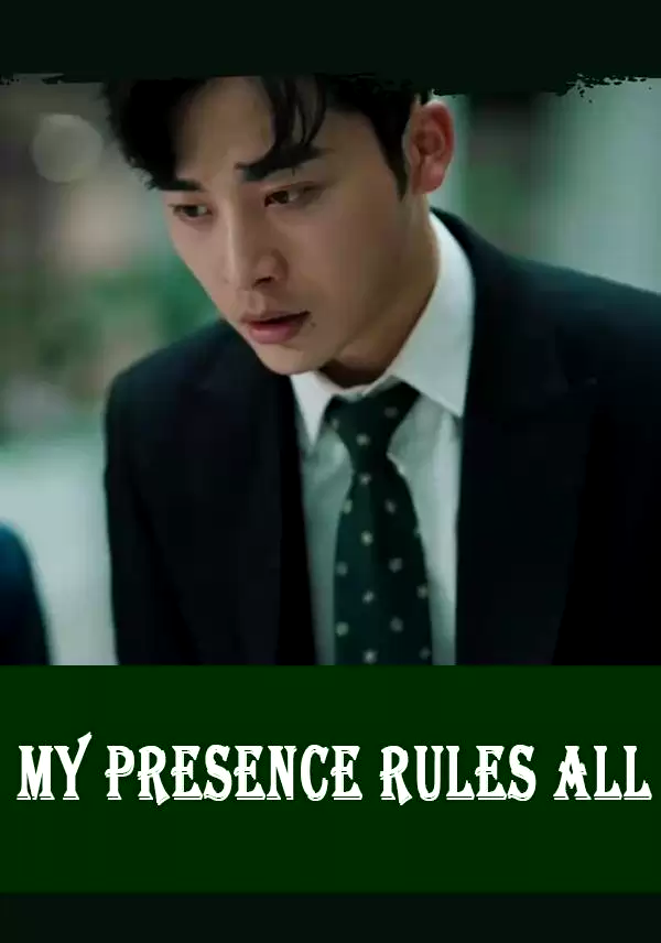 My Presence Rules All