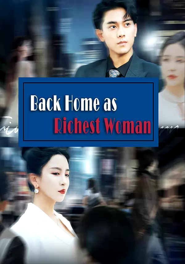 Back Home as Richest Woman