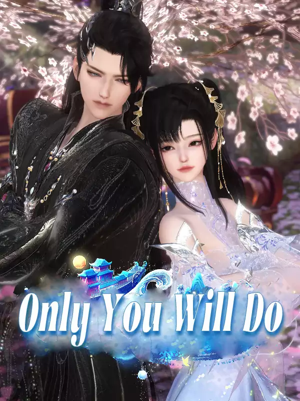 Only You Will Do