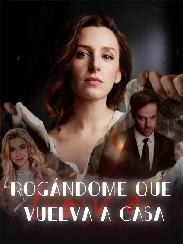 Rogándome que vuelva a casa