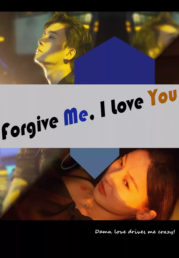 Forgive Me, I Love You