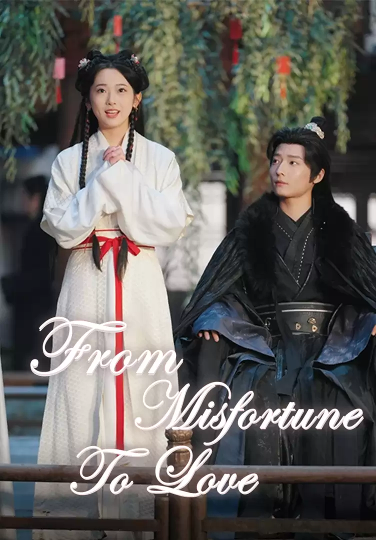 From Misfortune to Love