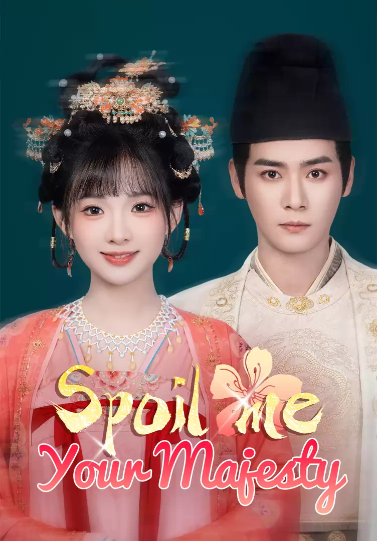 Spoil Me, Your Majest