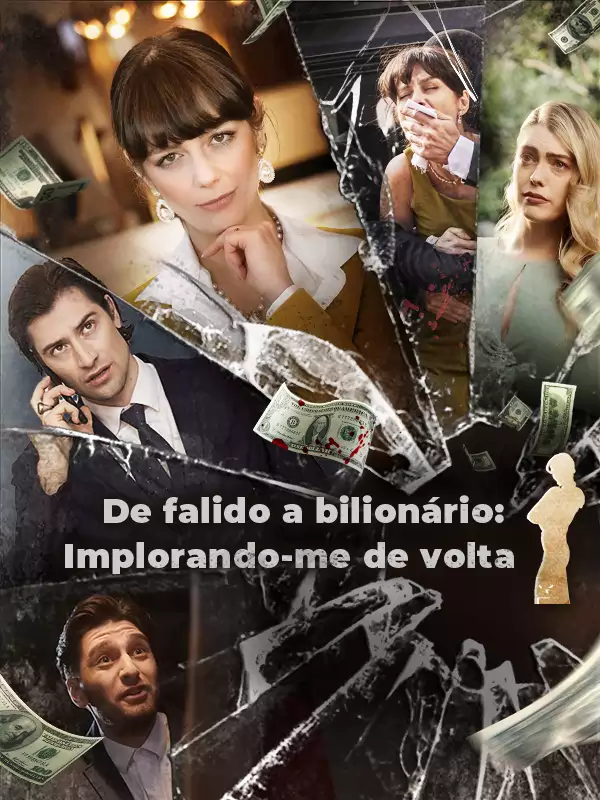 De falido a bilionário: Implorando-me de volta