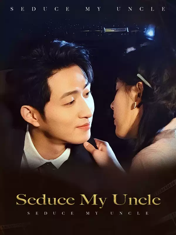 Seduce My Uncle