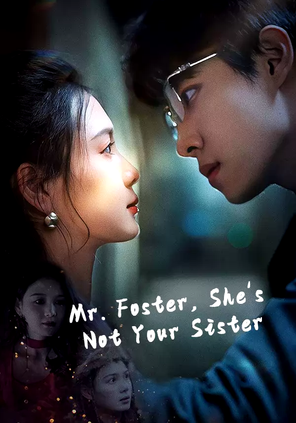Mr. Foster, She's Not Your Sister