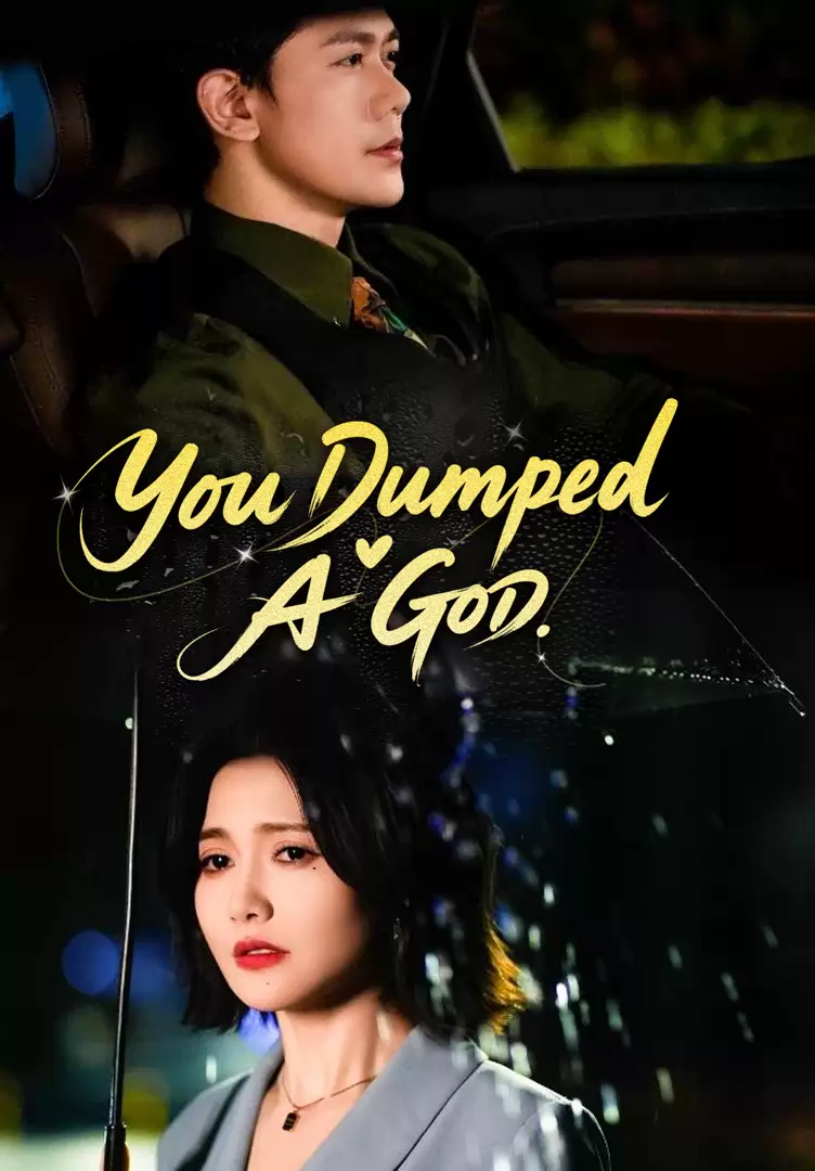You Dumped A GOD