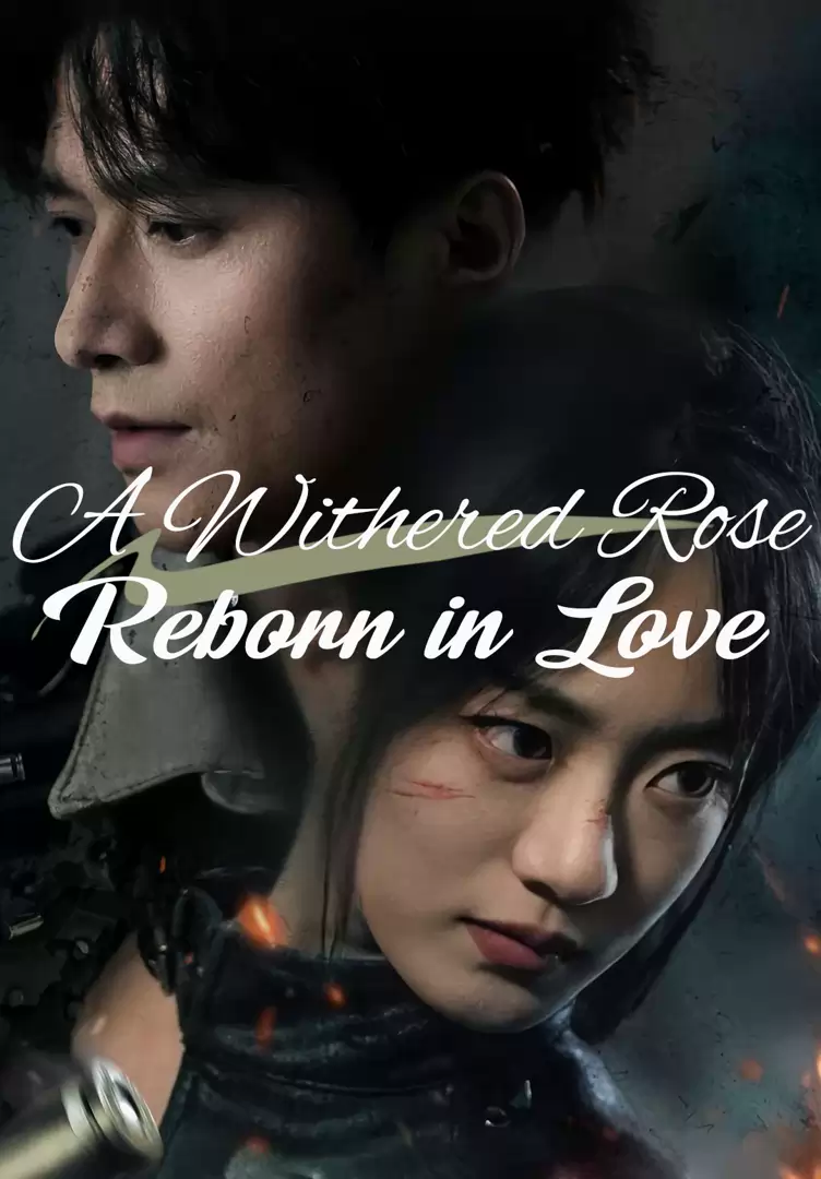 A Withered Rose Reborn in Love