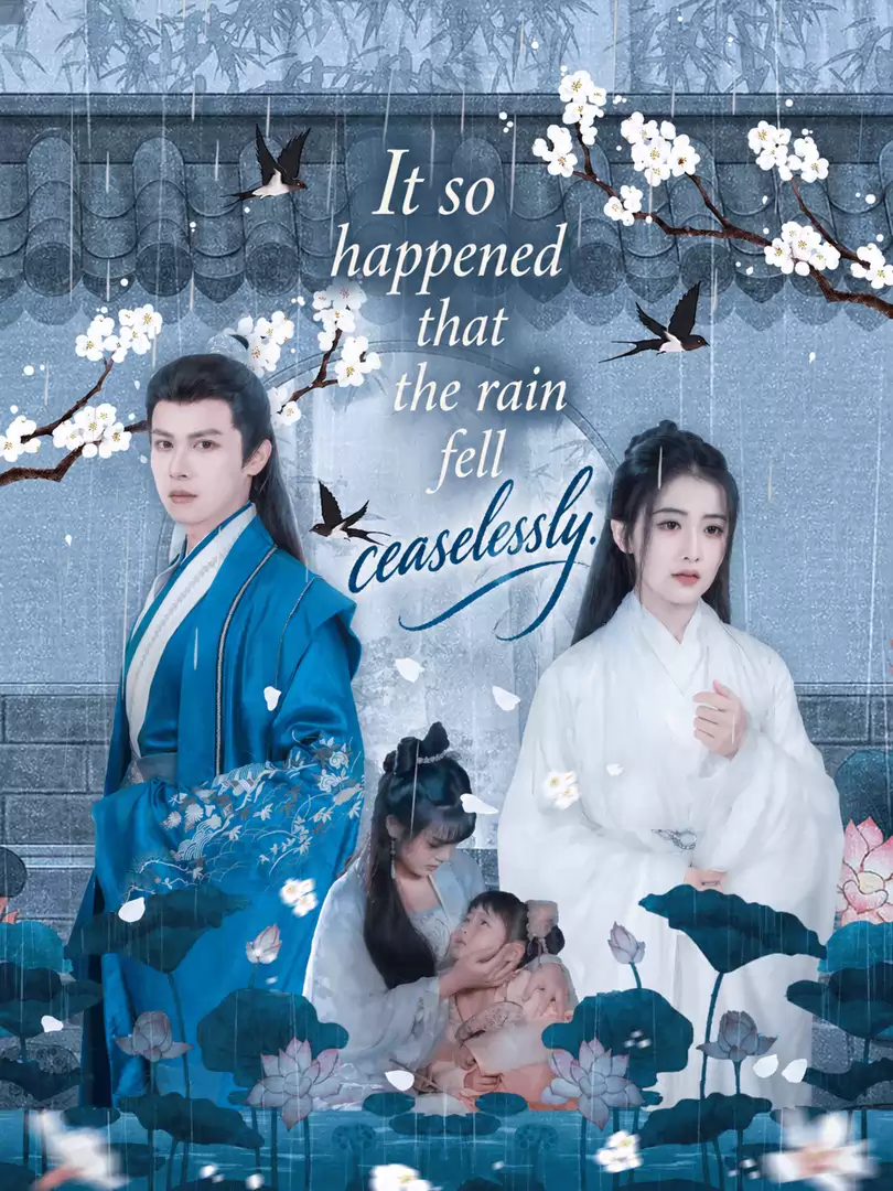 It so happened that the rain fell ceaselessly