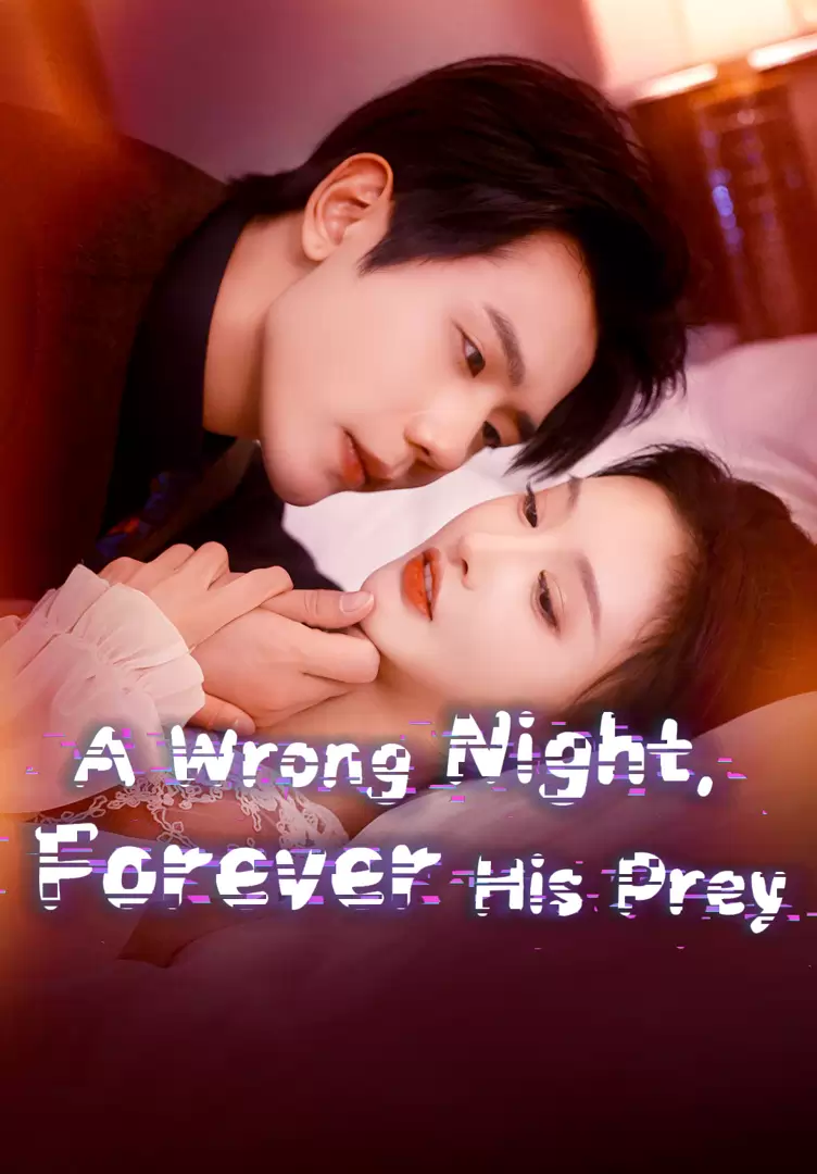 A Wrong Night, Forever His Prey