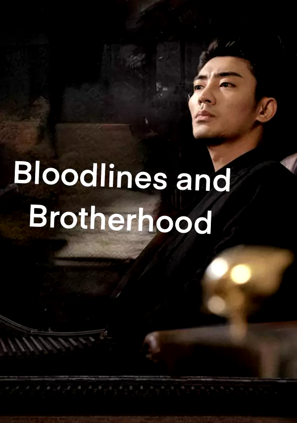 Bloodlines and Brotherhood