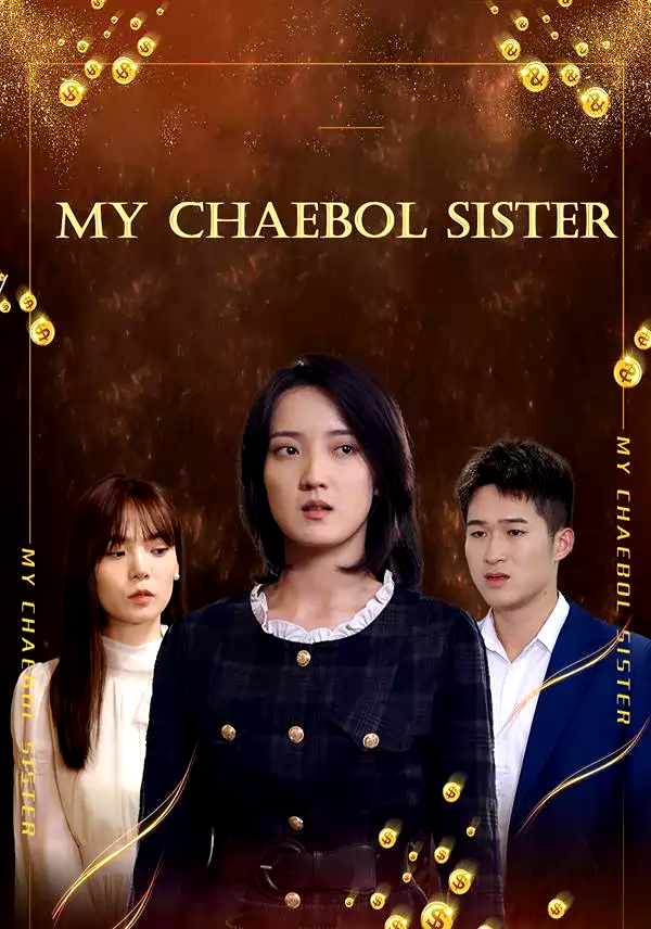 MY CHAEBOL SISTER