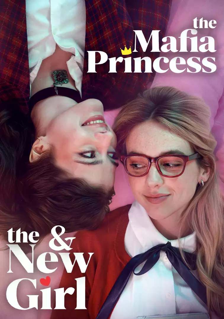 The Mafia Princess and The New Girl