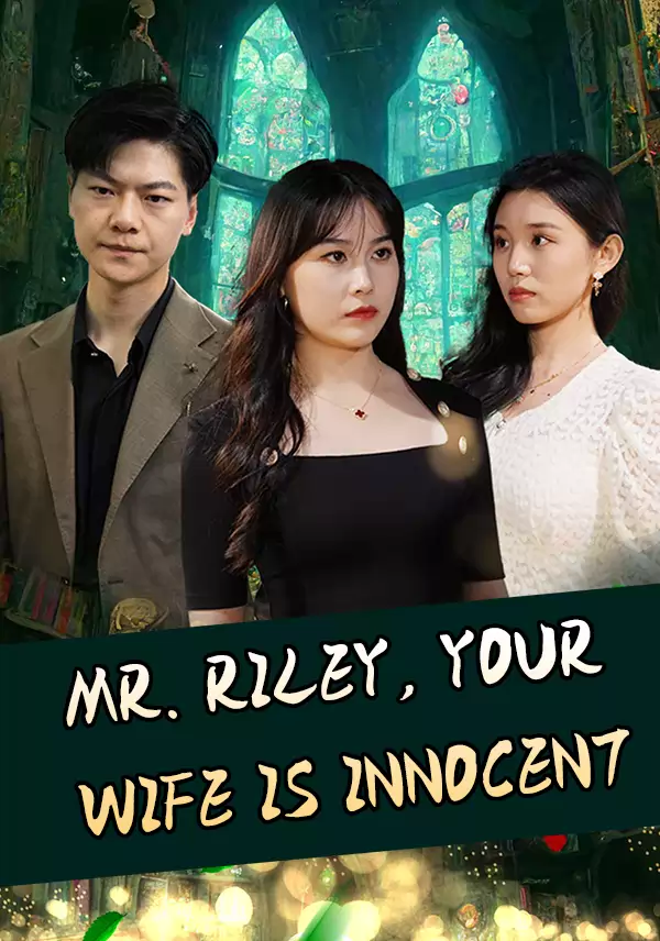 Mr. Riley, Your Wife Is Innocent