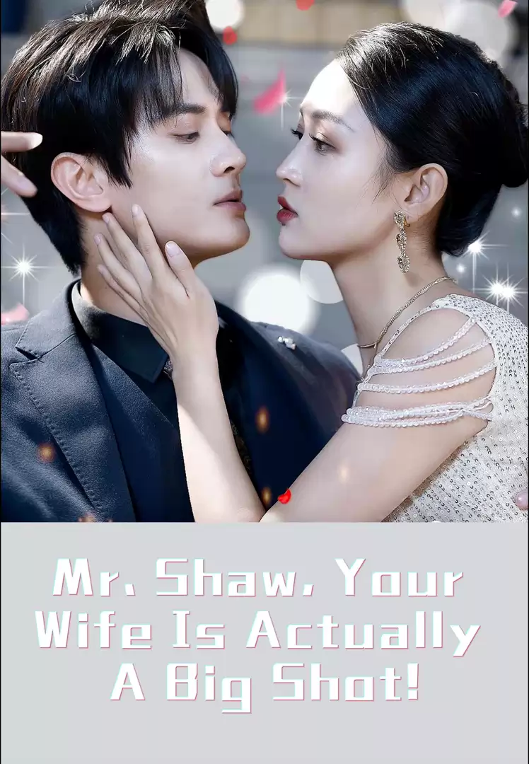 Mr. Shaw, Your Wife Is Actually A Big Shot!