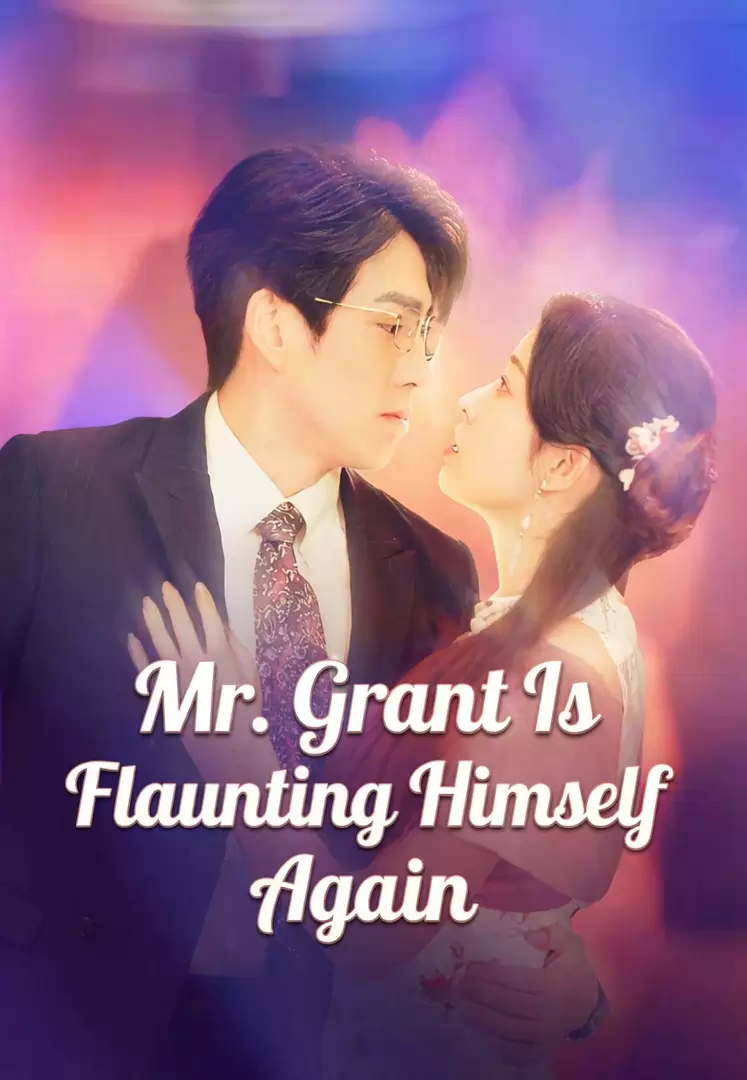 Mr. Grant Is Flaunting Himself Again