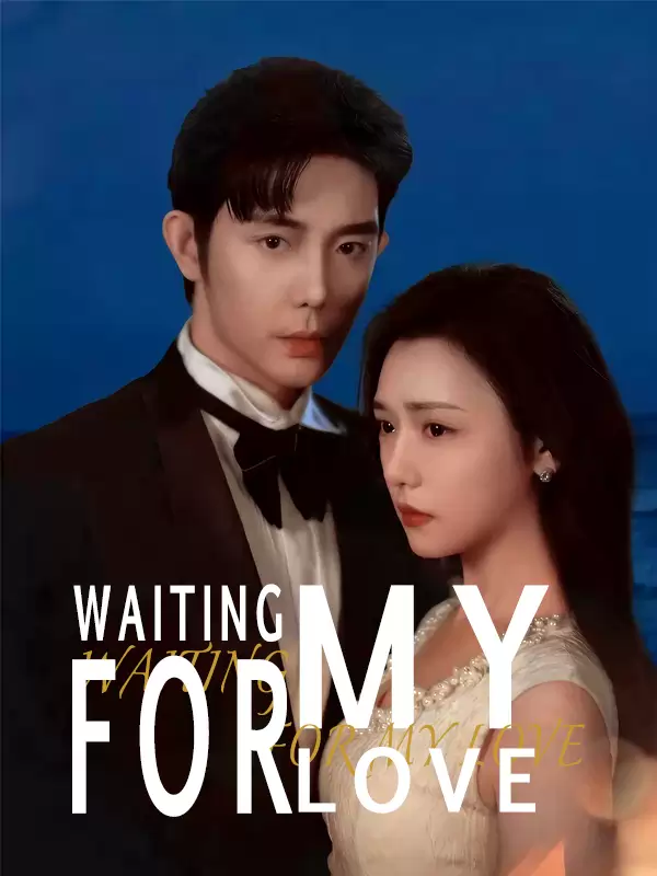 Waiting for My Love