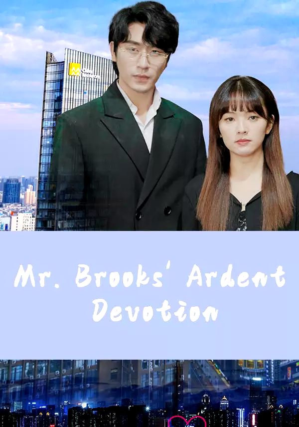 Mr. Brooks' Ardent Devotion